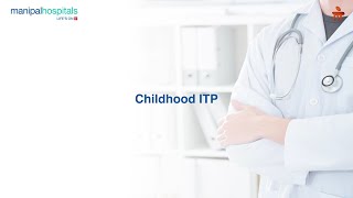 Childhood ITP | Dr. Vinay Munikoty Venkatesh | Manipal Hospital Yeshwanthpur