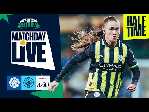 MATCHDAY LIVE HALF-TIME REACTION! | Leicester v Man City | Pre-Season Tour