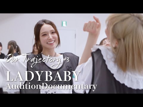 LADYBABY Documentary  'Our Trajectory '#3