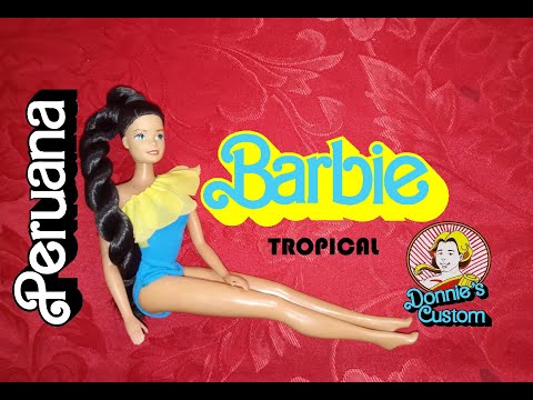 Barbie TROPICAL Peruana (Custom by moi) Monday July 22nd 2024