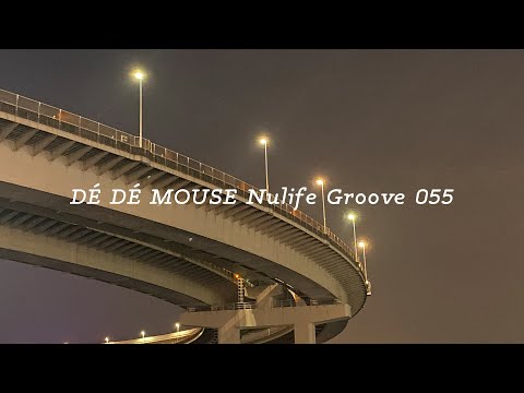 DÉ DÉ MOUSE Nulife Groove 055