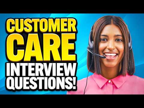 CUSTOMER CARE Interview Questions & ANSWERS! (How to PREPARE for a CUSTOMER SERVICE JOB INTERVIEW!)