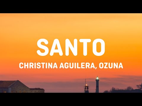 Christina Aguilera, Ozuna - Santo (Letra/Lyrics)