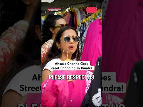 Ahsaas Channa Goes Shopping In Bandra Market | Hauterrfly #shorts