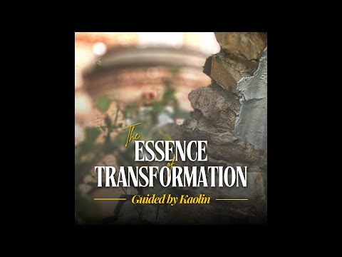 The Essence of Transformation | Ep 1