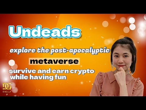 Undeads explore the post-apocalyptic metaverse,survive and earn crypto while having fun