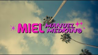 Manuel Medrano - Miel (Video Oficial)