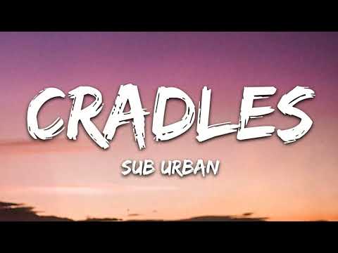 Sub Urban - Cradles (1 Hour Music Lyrics)