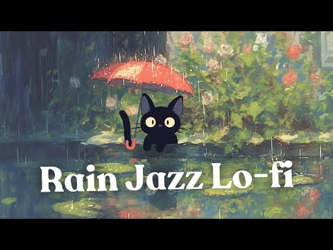 Rain Jazz Lo-fi Chillhop... ☂️ chill vibes for study, relax, sleep...😴🎧