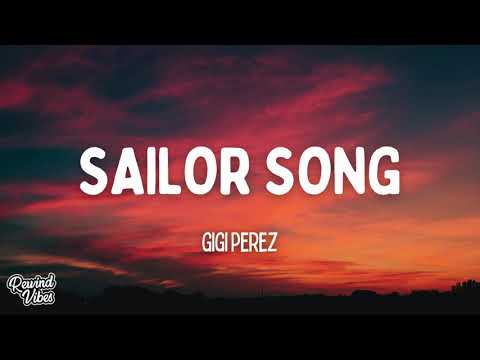 Gigi Perez - Sailor Song (Lyrics)