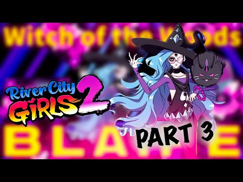 River City Girls 2 Part 3 Witch Of the forest Blaire