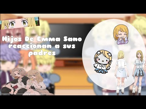 🍃Los hijos de Emma Sano de distintos universos reaccionan a sus padres🍃 ||Emma Sano Au||