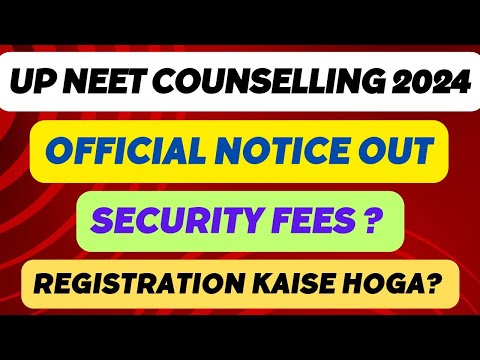 UP NEET UG Counselling 2024 | MBBS & BDS Official Notice Out | Security Money & Registration Fees