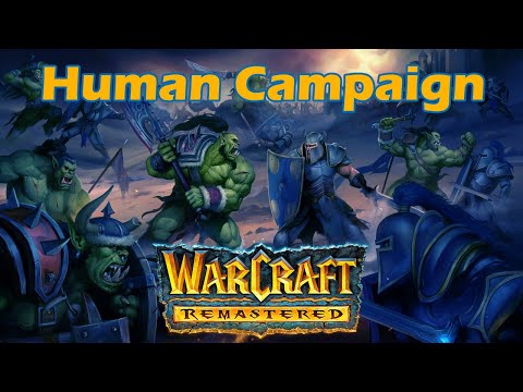 Warcraft 1: Remastered - Human Campaign - Full Playthrough Longplay No Commentary