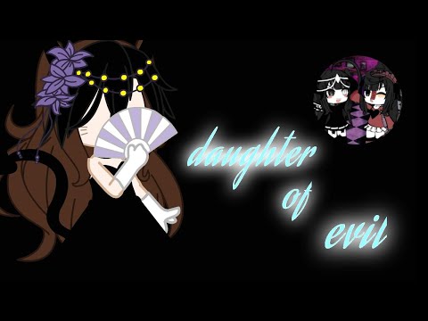 Daughter of evil // gacha // Gacha club