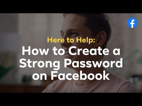 Here to Help: How to Create a Strong & Secure Password For Facebook