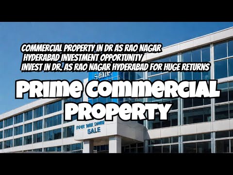 Commercial Property in Dr. AS Rao Nagar, Hyderabad | Investment Opportunity