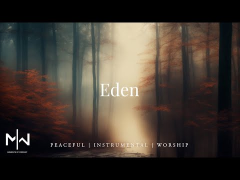 Soaking Worship Music // Eden