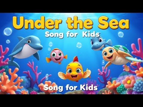 🌊 Under the Sea Song for Kids | Sea Animals Song for Children | Learn About the Ocean for Kids