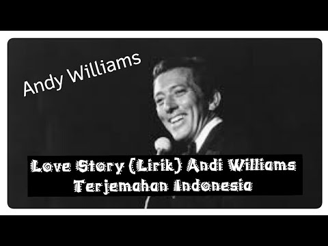 LOVE STORY (LIRIK) ANDI WILLIAMS TERJEMAHAN INDONESIA