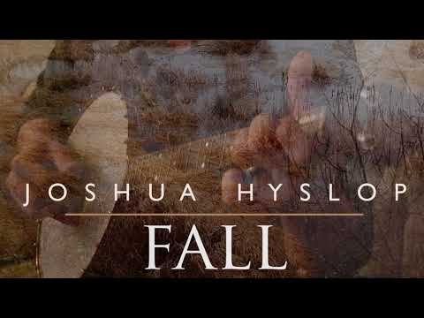 Joshua Hyslop - Fall [Audio]