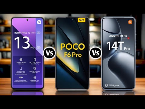 Redmi Note 13 Pro Plus Vs Poco F6 Pro Vs Xiaomi 14T Pro