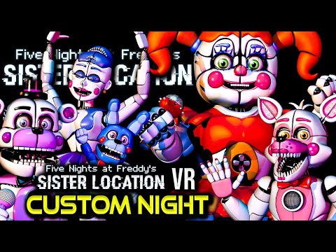 FNAF Sister Location VR | Custom Night | No Commentary