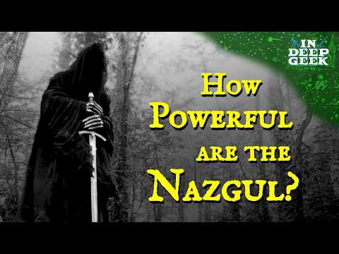 How powerful are the Nazgul?