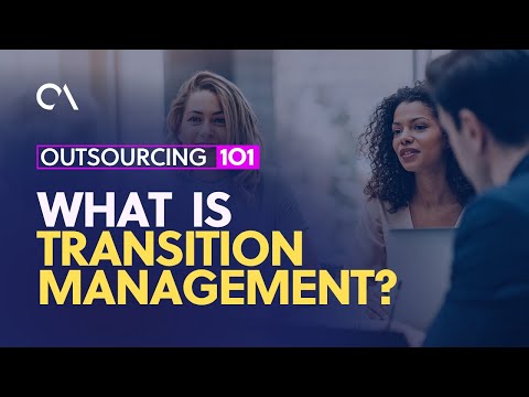 What is Transition Management in Outsourcing?