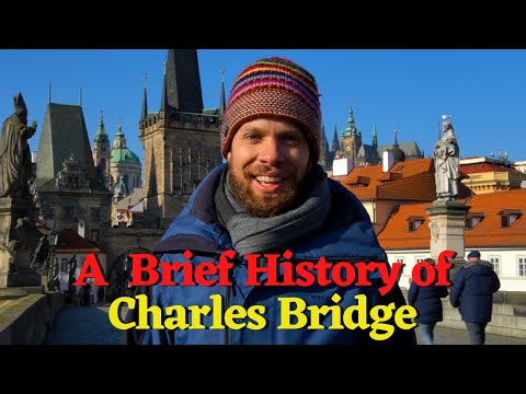 A Brief History of Charles Bridge - Everything You Need to Know about the Most Famous Prague Bridge