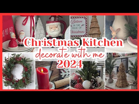 🎄🎅 NEW! 2024 CHRISTMAS DECORATE WITH ME│COZY CHRISTMAS KITCHEN│CHRISTMAS DECORATING IDEAS 2024