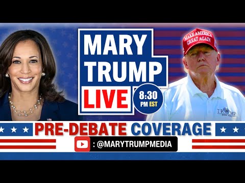 Mary Trump Media LIVE: Pre-Debate Coverage