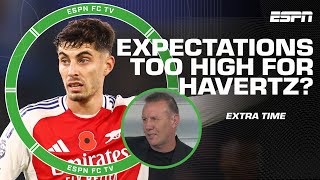 Is Craig Burley expecting too much from Kai Havertz? | ESPN FC Extra Time