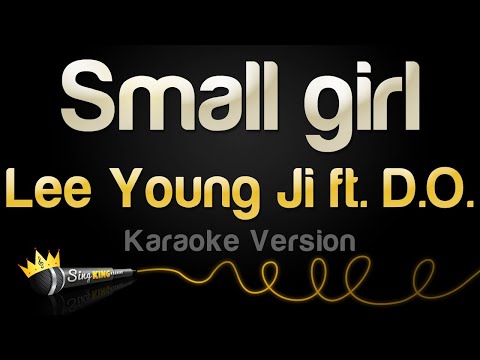 Lee Young Ji , D.O. - Small girl (Karaoke Version)