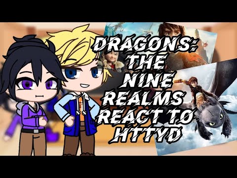 Dragons: The Nine Realms react to HTTYD | GACHA | DTNR X HTTYD | GCRV |