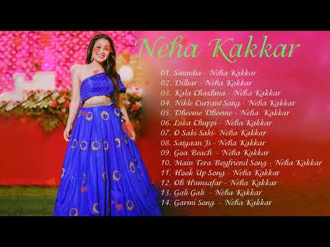 Best Of Neha Kakkar  Hindi Top 10 Hit Songs Of Neha Kakkar 2023  Latest Bollywood Songs