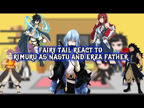 Fairy tale react to rimuru as nastu and erza father|au|gacha club| ship rimuru x velgrynd