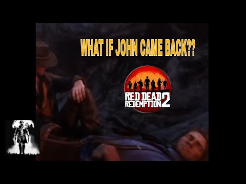 What if John returns for Arthur? (RDR2)