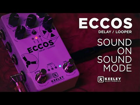 Keeley Electronics ECCOS Delay / Looper - Sound on Sound Mode