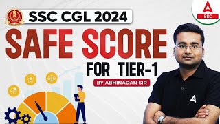 SSC CGL Safe Score 2024 | SSC CGL Tier 1 Safe Score | By Abhinandan Kumar