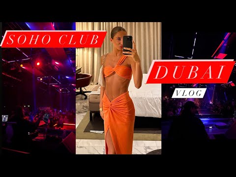 SOHO DUBAI NIGHT OUT VLOG!! 🥂Chatty Get Ready with Me & Night Out #dubaivlog #getreadywithme #dubai