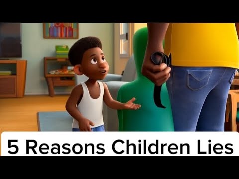 5 Reasons Children Tell Lies