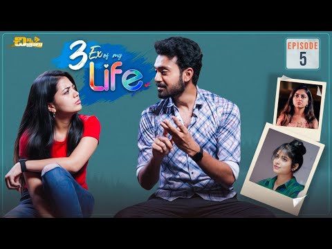 3EX of my life Web Series || Episode - 5 || Telugu Latest Web Series 2023 || Chinni Chitralu