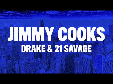 Drake - Jimmy Cooks (Lyrics) ft. 21 Savage