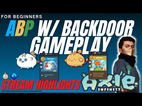 ABP W/ BACKDOOR GAMEPLAY | Axie Infinity