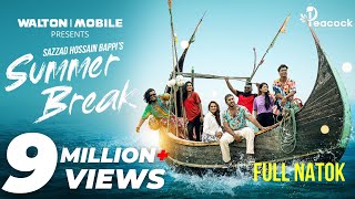 Summer Break | Full Natok | Tawsif Mahbub | Keya Payel | Sazzad Hossain Bappi | Bangla Natok 2024