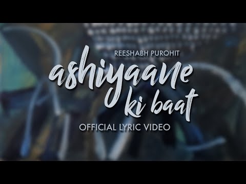 Ashiyaane Ki Baat - Official Lyric Video | Reeshabh Purohit