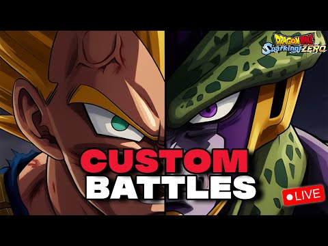 CUSTOM BATTLES ALL NIGHT! | Dragonball Sparking! Zero