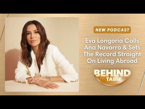 Eva Longoria Unexpectedly Calls Ana Navarro & Sets The Record Straight | Behind The Table, 11.15.24