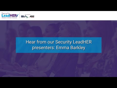 Hear from our Security LeadHER presenters Emma Barkley